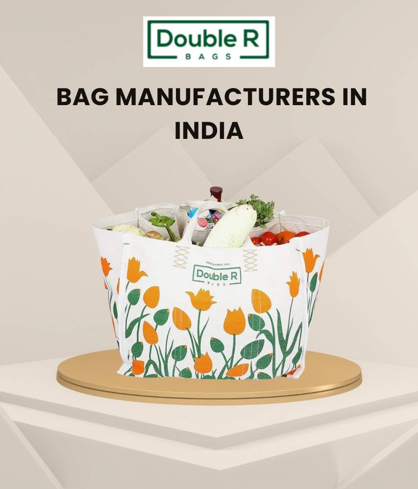 Explore Trusted Bag Manufacturers in India with Double R Bags